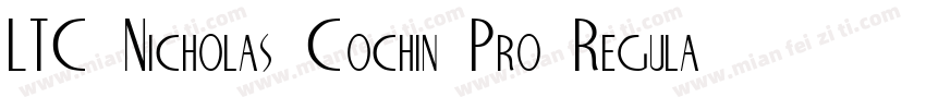 LTC Nicholas Cochin Pro Regular字体转换